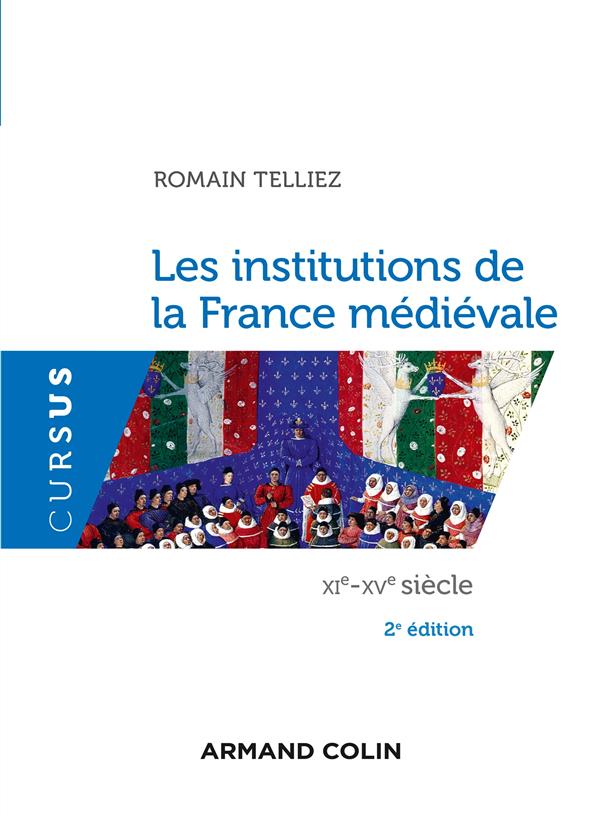 Les institutions de la France médiévale. XIe-XVe siècle, 2e édition