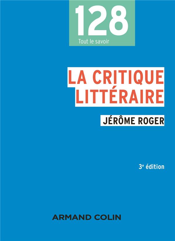 La critique littéraire. 3e édition