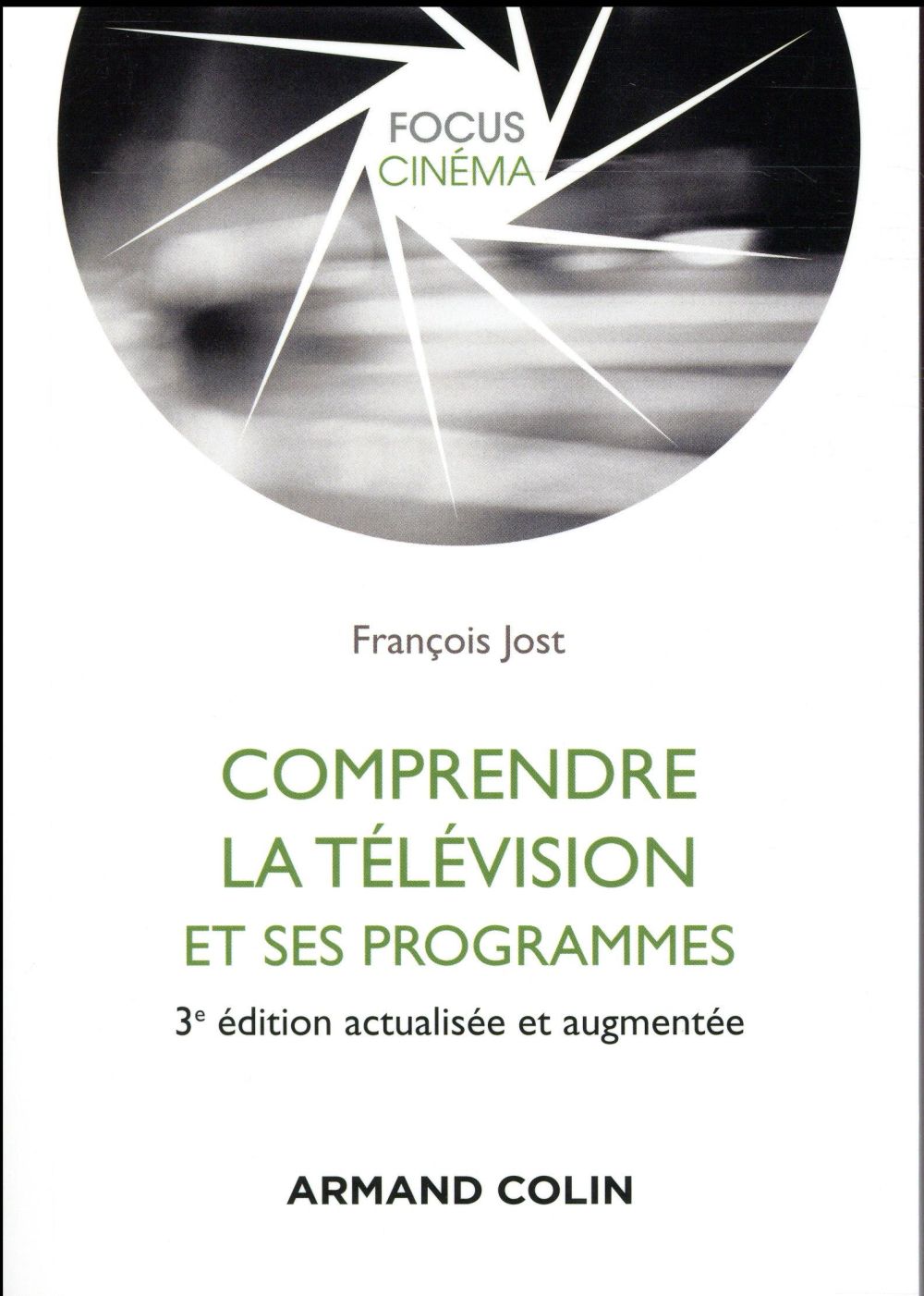 Comprendre la télévision et ses programmes. 3e édition revue et augmentée