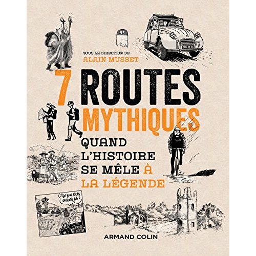 7 routes mythiques. Quand l'histoire se mêle à la légende