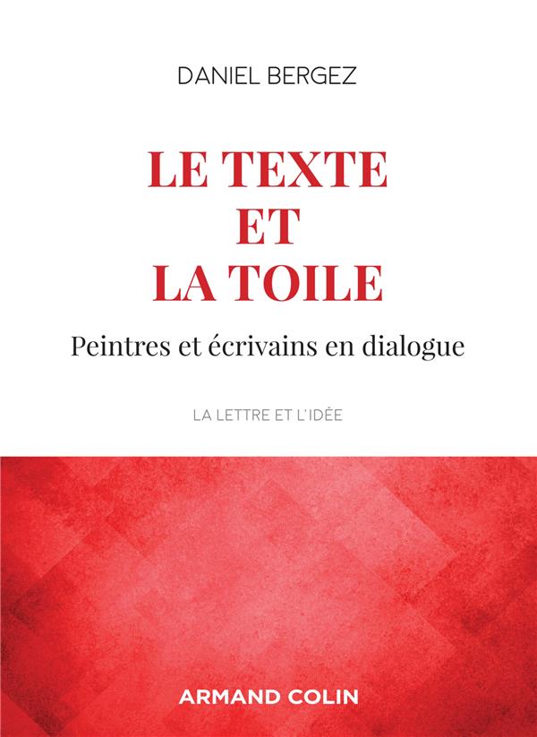 Le texte et la toile. Peintres et écrivains en dialogue, 3e édition