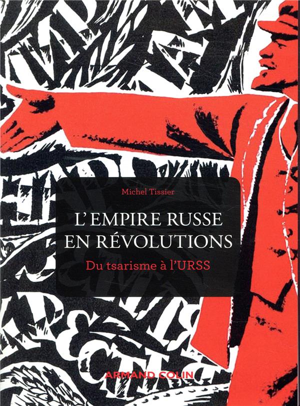 L'Empire russe en révolutions. Du tsarisme à l'URSS