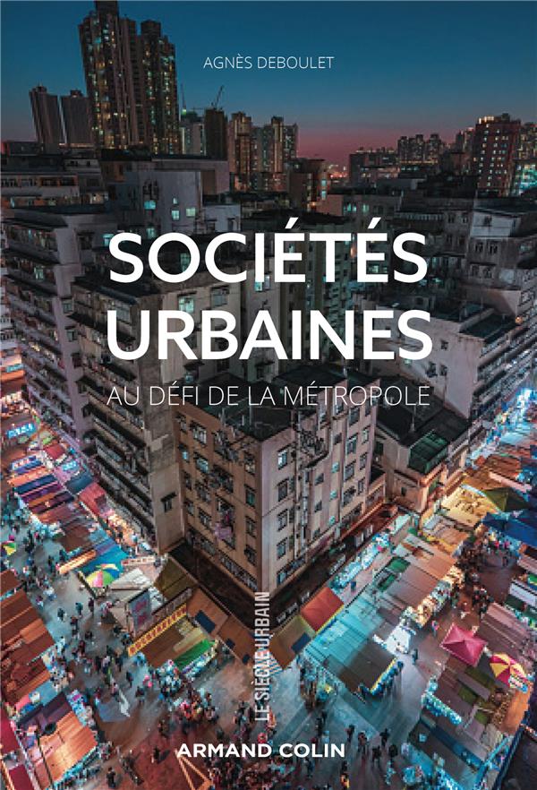 Sociétés urbaines. Au risque de la métropole