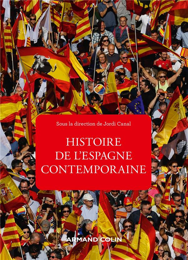 Histoire de l'Espagne contemporaine. De 1808 à nos jours