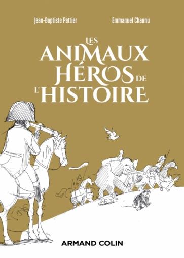 Les Animaux héros de l'Histoire