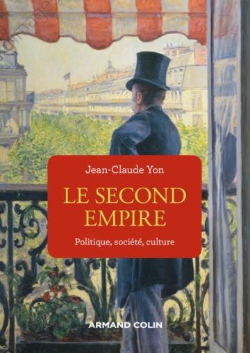Le Second Empire. Politique, société, culture