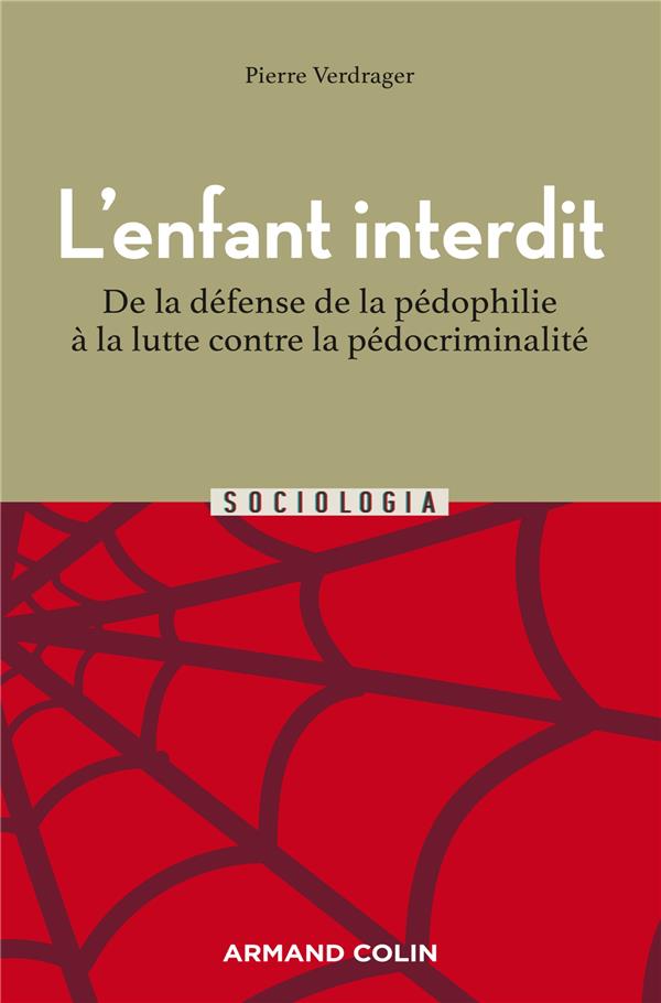 L'enfant interdit. De la défense de la pédophilie à la lutte contre la pédocriminalité, 2e édition