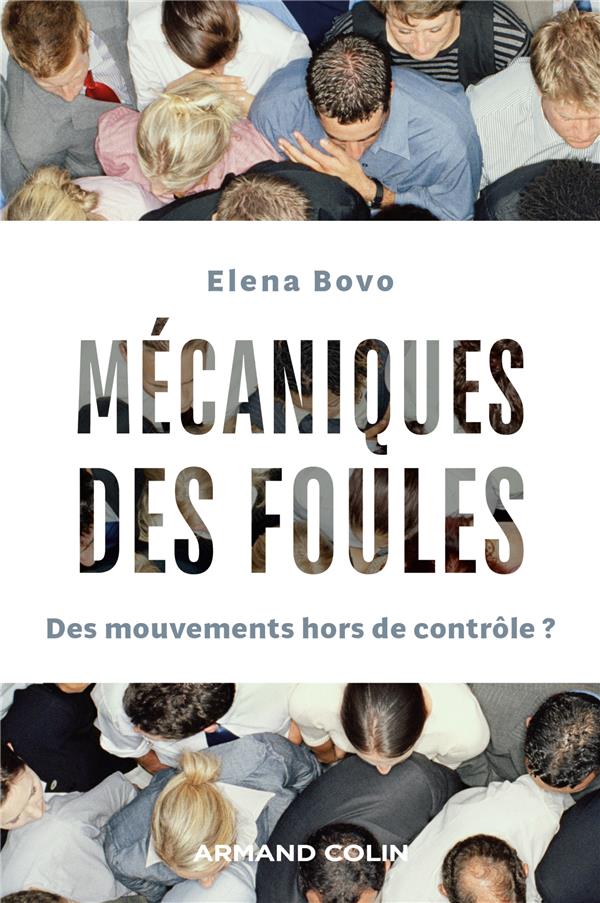 Mécaniques des foules. Des mouvements hors de contrôle ?
