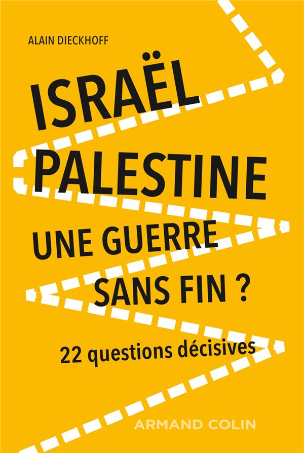 Israël-Palestine : une guerre sans fin ? 22 questions décisives, 2e édition