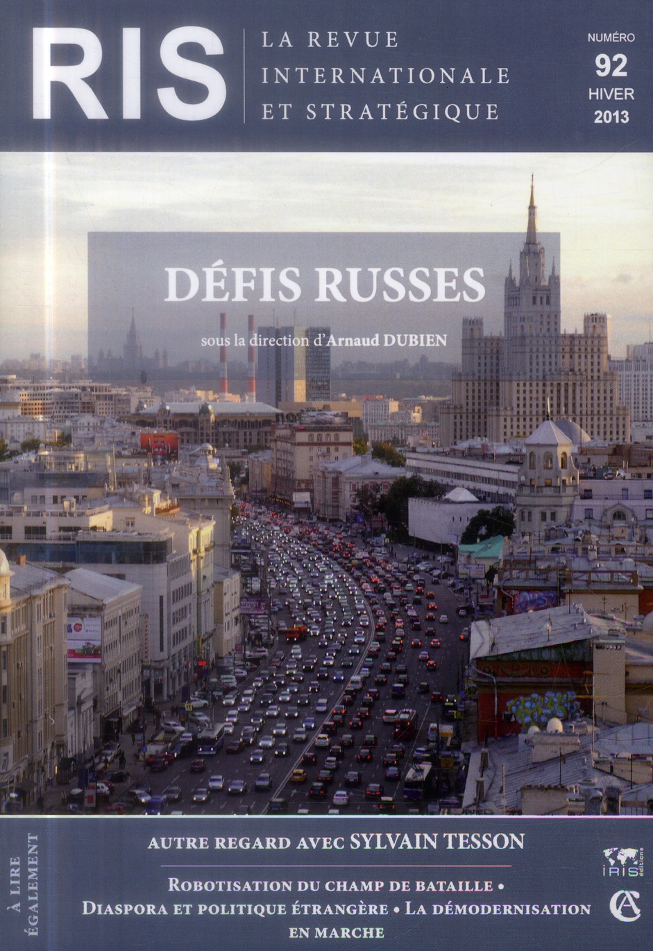 La revue internationale et stratégique N° 92, hiver 2013 : Défis russes