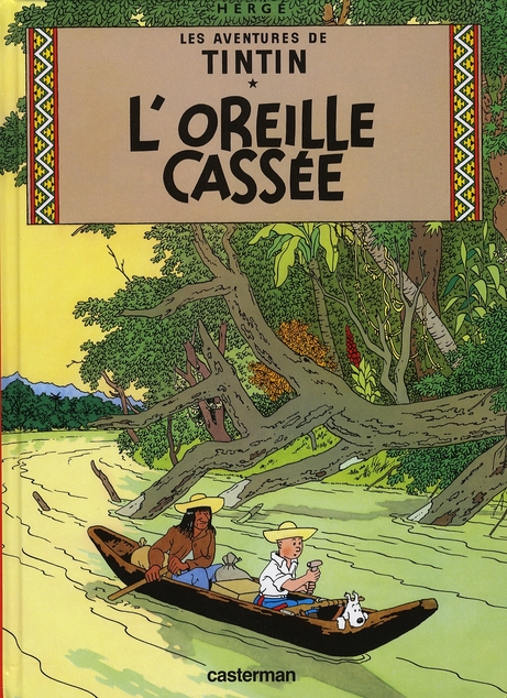 Les Aventures de Tintin Tome 6 : L'oreille cassée