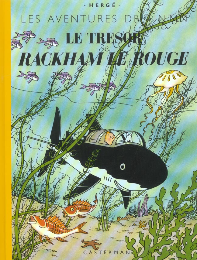 Les Aventures de Tintin : Le Trésor de Rackham le Rouge. Edition fac-similé en couleurs