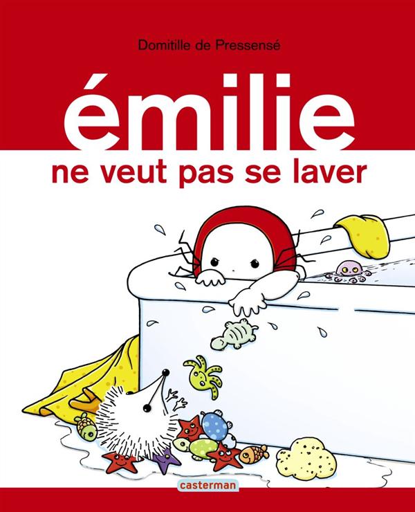 Emilie Tome 9 : Emilie ne veut pas se laver