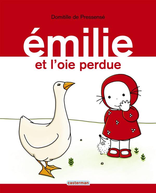 Emilie Tome 10 : Emilie et l'oie perdu