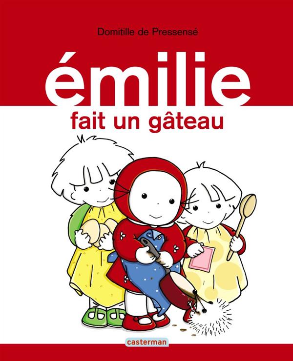 Emilie Tome 8 : Emilie fait un gâteau