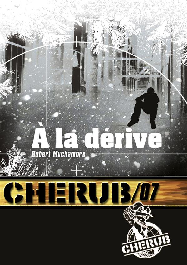 Cherub Tome 7 : A la dérive