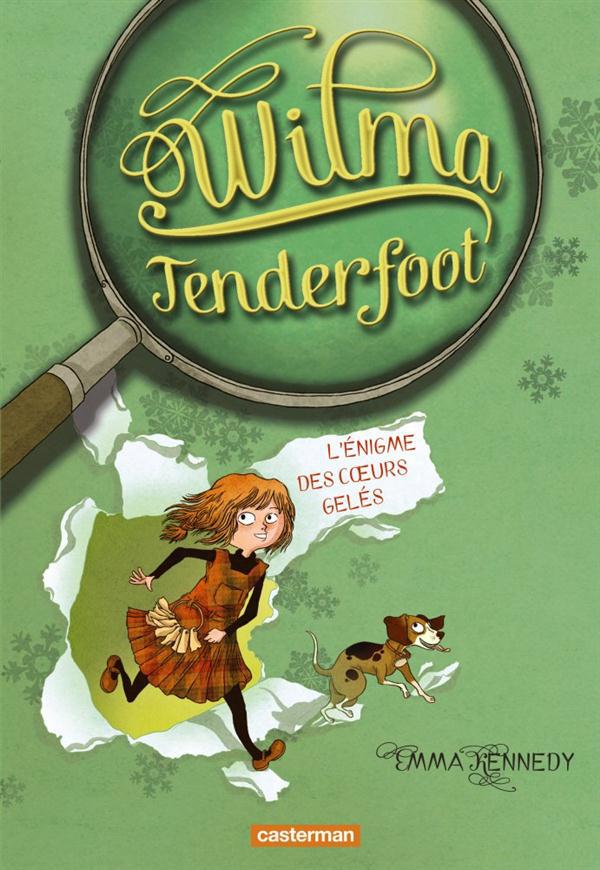 Wilma Tenderfoot Tome 1 : L'énigme des coeurs gelés