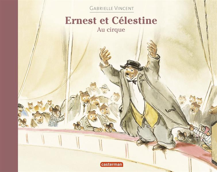Ernest et Célestine : Ernest et Célestine au cirque