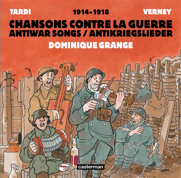 Des lendemains qui saignent. Chansons contre la guerre 1914-1918, avec 1 CD audio