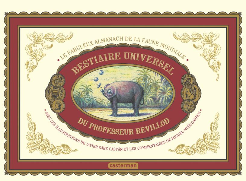 Bestiaire universel du professeur Revillod. L'almanach illustré de la faune mondiale