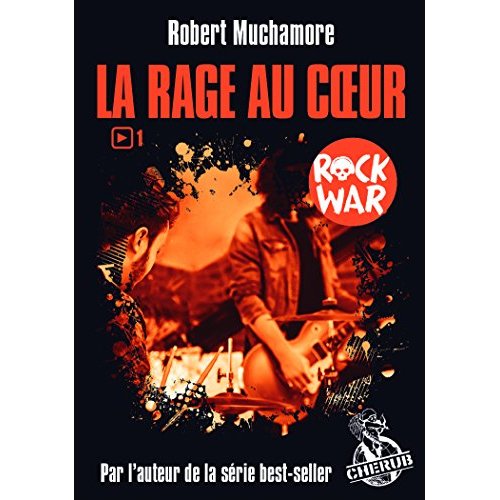Rock War Tome 1 : La rage au coeur