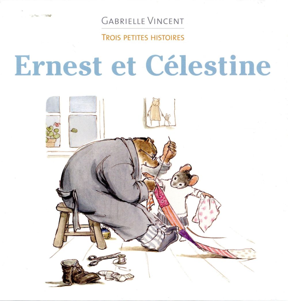 Ernest et Célestine : Trois petites histoires. La fanfare ; La tasse cassée ; Le patchwork