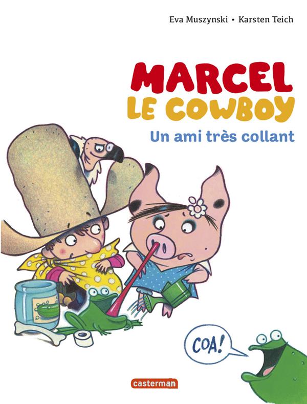 Marcel le cowboy Tome 5 : Un ami très collant