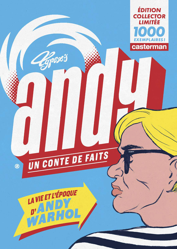 Andy, un conte de faits. La vie et l'époque d'Andy Warhol, Edition de luxe