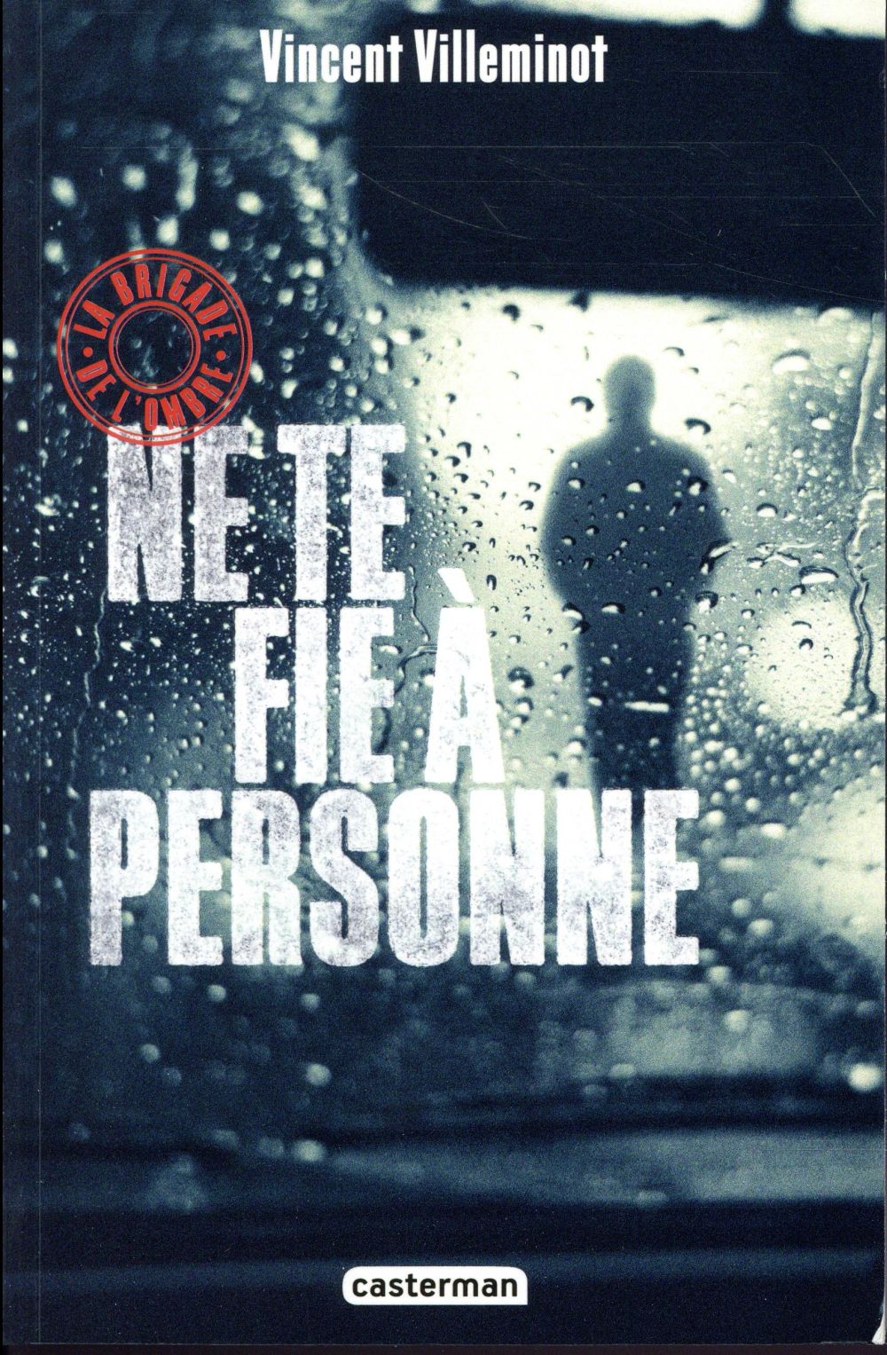 La brigade de l'ombre Tome 2 : Ne te fie à personne