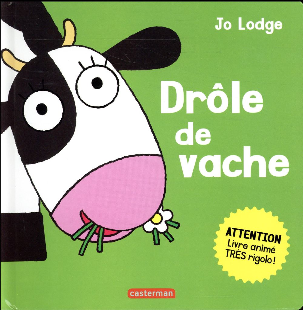 Drôle de vache. Attention, livre animé très rigolo !