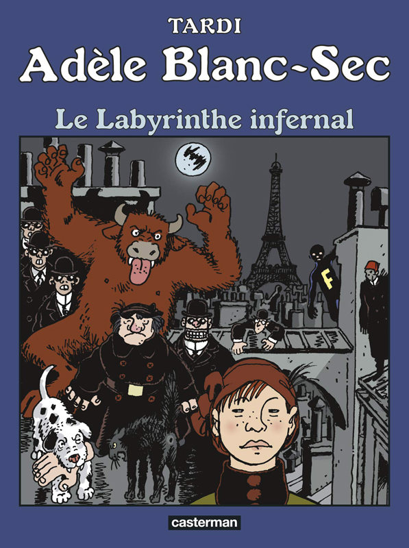 Adèle Blanc-Sec Tome 9 : Le labyrinthe infernal