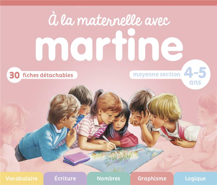 A la maternelle avec Martine. Moyenne section 4-5 ans