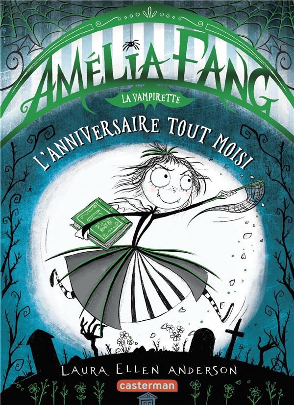 Amélia Fang Tome 3 : L'anniversaire tout moisi