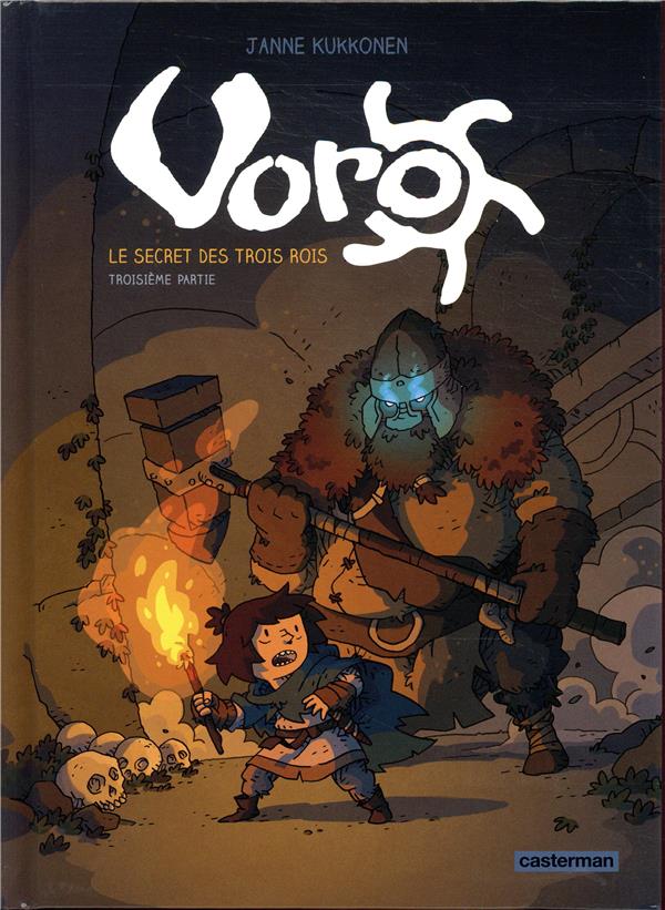 Voro Tome 3 : Le Secret des Trois Rois. Troisième partie