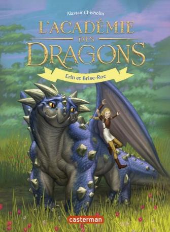 L'Académie des dragons Tome 6 : Erin et Brise-Roc