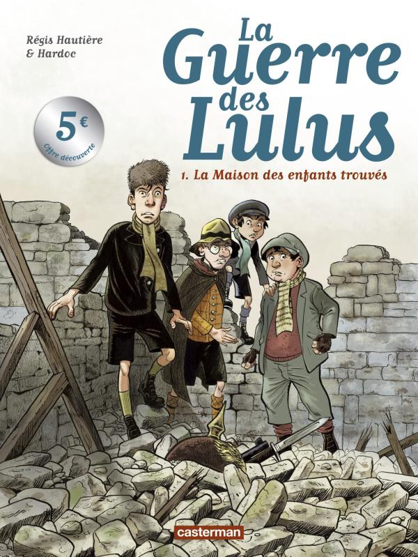 La guerre des Lulus Tome 1 : La Maison des enfants trouvés - Edition à prix réduit