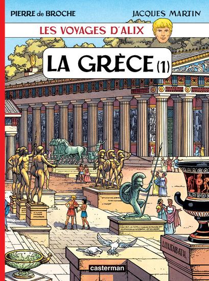 Les voyages d'Alix : La Grèce. Tome 1