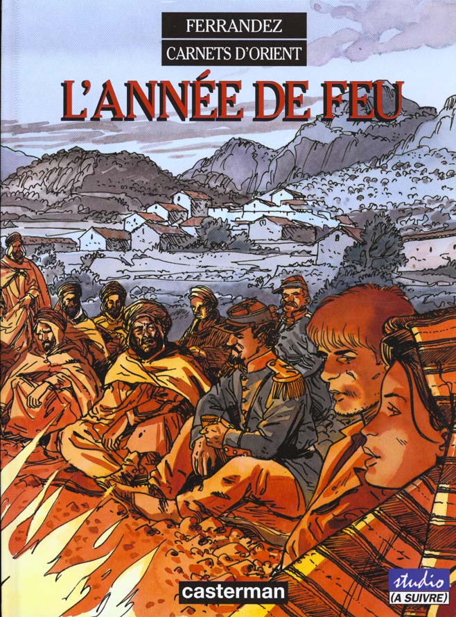 Carnets d'Orient Tome 2 : L'année de feu