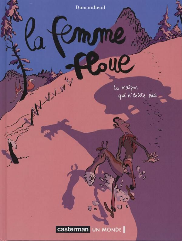La Femme floue Tome 1 : La maison qui n'existe pas