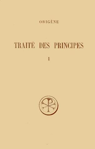 TRAITE DES PRINCIPES. Tome 1, Livres 1 et 2, Edition bilingue français-latin