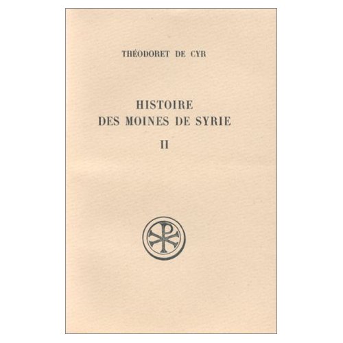 HISTOIRE DES MOINES DE SYRIE. Tome 2, Histoire philothée livres 14 à 30, Traité sur la charité livre