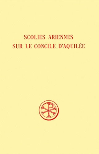 SCHOLIES ARIENNES SUR LE CONCILE D'AQUILEE. Edition bilingue français-latin