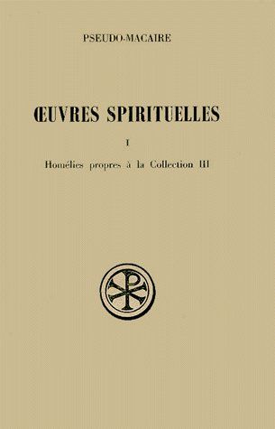 OEUVRES SPIRITUELLES. Tome 1, Homélies propres à la Collection 3, Edition bilingue français-grec