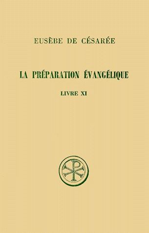 LA PREPARATION EVANGELIQUE. Livre 11, Edition bilingue français-grec