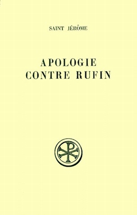 APOLOGIE CONTRE RUFFIN. Edition bilingue français-latin