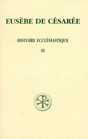 HISTOIRE ECCLESIASTIQUE. Tome 3, Livres 8 à 10, Et les martyrs en Palestine, Edition bilingue frança