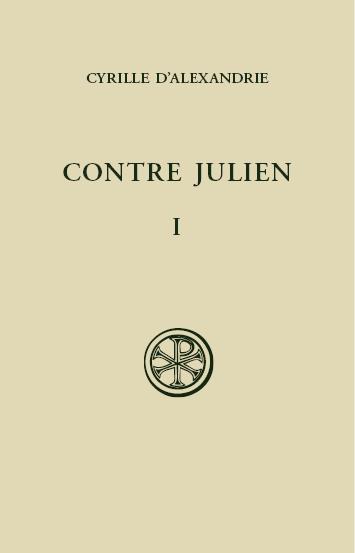 CONTRE JULIEN. Tome 1, Livres 1 et 2, Edition bilingue français-grec