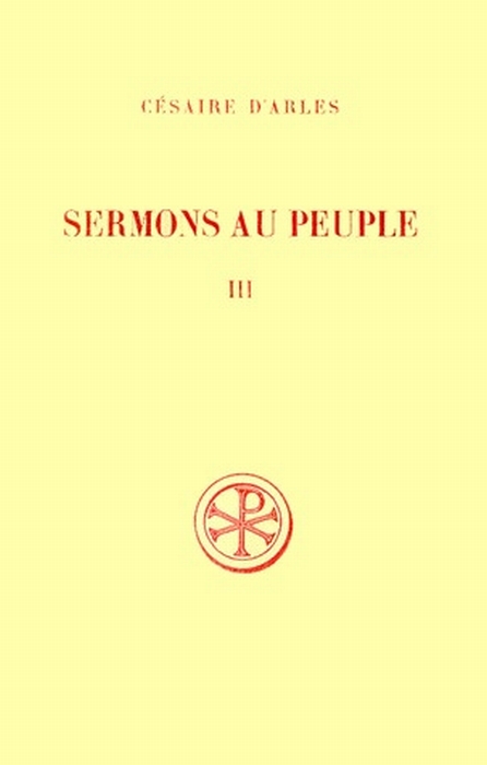 SERMONS AU PEUPLE. Tome 3, Sermons 56 à 80, Edition bilingue français-latin