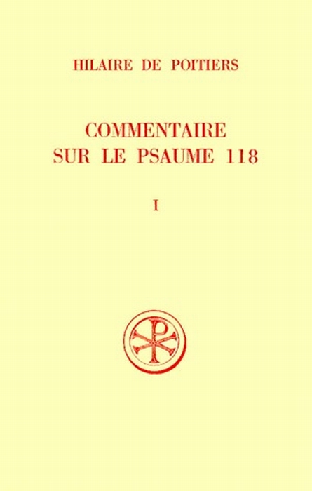 COMMENTAIRE SUR LE PSAUME 118. Tome 1, Edition bilingue français-latin