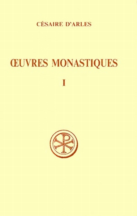 OEUVRES MONASTIQUES. Tome 1, Oeuvres pour les moniales, Edition bilingue français-latin